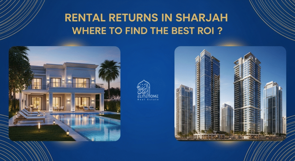 Top Reasons to Buy Property in Sharjah 2025